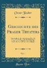 Oscar Teuber - Geschichte des Prager Theaters, Vol. 1
