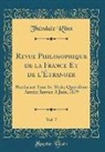 Théodule Ribot - Revue Philosophique de la France Et de l'Étranger, Vol. 7