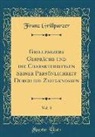 Franz Grillparzer - Grillparzers Gespräche und die Charakteristiken Seiner Persönlichkeit Durch die Zeitgenossen, Vol. 3 (Classic Reprint)