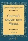 Johann Wolfgang von Goethe - Goethe's Sämmtliche Werke, Vol. 24 of 30 (Classic Reprint)