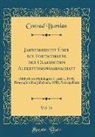 Conrad Bursian - Jahresbericht Über die Fortschritte der Classischen Alterthumswissenschaft, Vol. 24