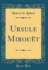 Honoré de Balzac - Ursule Mirouët (Classic Reprint)