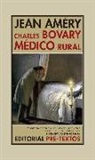 Jean Améry - Charles Bovary, médico rural : retrato de un hombre sencillo