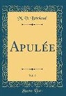 M. V. Bétolaud - Apulée, Vol. 2 (Classic Reprint)