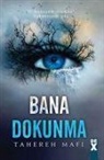 Tahereh Mafi - Bana Dokunma Ciltli