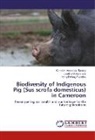 De, Def, Henry Defang Fualefac, Christia Keambou Tiambo, Christian Keambou Tiambo, Joseline Motsa¿a sob... - Biodiversity of Indigenous Pig (Sus scrofa domesticus) in Cameroon