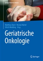 Matthias Ebert, Nicola Härtel, Nicolai Härtel, Ulrich Wedding - Geriatrische Onkologie: Geriatrische Onkologie