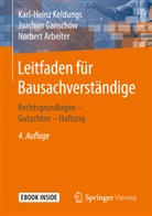 N Arbeiter, Norbert Arbeiter, Joachi Ganschow, Joachim Ganschow, Karl-Hein Keldungs, Karl-Heinz Keldungs - Leitfaden für Bausachverständige