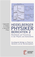 Immo Appenzeller, Dirk Dubbers, Hans-Georg Siebig, Albrecht Winnacker - Heidelberger Physiker berichten / Grundlegende Beiträge zur Physik der Atomkerne und der Sternatmosphären