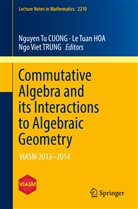 Nguyen Tu CUONG, L Tuan HOA, Le Tuan HOA, Ngo Viet TRUNG - Commutative Algebra and its Interactions to Algebraic Geometry