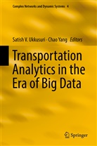 Satish Ukkusuri, Satish V. Ukkusuri, Satis V Ukkusuri, Satish V Ukkusuri, Yang, Yang... - Transportation Analytics in the Era of Big Data