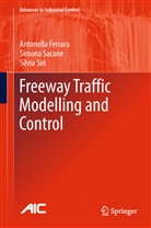 Antonell Ferrara, Antonella Ferrara, Simon Sacone, Simona Sacone, Silvia Siri - Freeway Traffic Modelling and Control