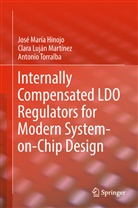 José Marí Hinojo, José María Hinojo, José María Hinojo Montero, Clar Luján Martínez, Clara Luján Martínez, Clara I. Luján Martínez... - Internally Compensated LDO Regulators for Modern System-on-Chip Design