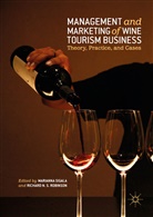 N S Robinson, N S Robinson, Richard Robinson, Richard N. S. Robinson, Mariann Sigala, Marianna Sigala - Management and Marketing of Wine Tourism Business
