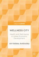 Ari-Veikko Anttiroiko - Wellness City