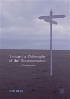 Dan Geva - Toward a Philosophy of the Documentarian