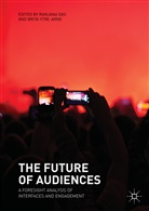 Ranjan Das, Ranjana Das, Ytre-Arne, Ytre-Arne, Brita Ytre-Arne - The Future of Audiences