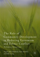 Sau Alamilla, Saul Alamilla, August Joh Hoffman, August John Hoffman, Belle Liang - The Role of Community Development in Reducing Extremism and Ethnic Conflict