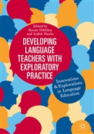 Kenan Dikilita¿, Kena Dikilitas, Kenan Dikilitas, Kenan Dikilitaş, Hanks, Hanks... - Developing Language Teachers with Exploratory Practice