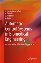 J et Barbancho, J. Barbancho, Julio Barbancho, Javier Fernandez de Canete, Fernández de Cañete, J Fernández de Cañete... - Automatic Control Systems in Biomedical Engineering