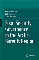 Shaun Cormier, Kamru Hossain, Kamrul Hossain, Del Raheem, Dele Raheem - Food Security Governance in the Arctic-Barents Region
