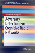 Huaiyu Dai, Xiaofa He, Xiaofan He - Adversary Detection For Cognitive Radio Networks