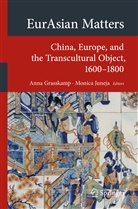 Ann Grasskamp, Anna Grasskamp, Juneja, Juneja, Monica Juneja - EurAsian Matters