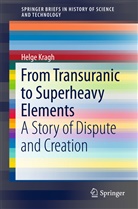 Helge Kragh - From Transuranic to Superheavy Elements
