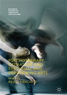 Bruc Kirkcaldy, Bruce Kirkcaldy - Psychotherapy, Literature and the Visual and Performing Arts