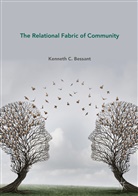 Kenneth C Bessant, Kenneth C. Bessant - The Relational Fabric of Community