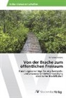 Katharina Slanovc - Von der Brache zum öffentlichen Freiraum