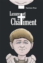 Narcisse Praz, Narcisse (1929-....) Praz, PRAZ NARCISSE - Luxure et châtiment
