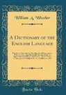 William A. Wheeler - A Dictionary of the English Language