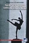 Francesca Camponero - Stelle della danza sotto il cielo di Nervi. Il Festival internazionale del Balletto raccontato dai protagonisti