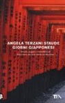 Angela Terzani Staude - Giorni giapponesi