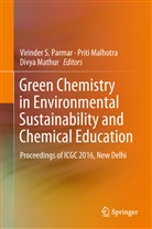 Prit Malhotra, Priti Malhotra, Divya Mathur, Virinder S. Parmar - Green Chemistry in Environmental Sustainability and Chemical Education