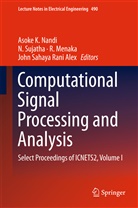 John Sahaya Rani Alex, Nandi Asoke K, R Menaka, R. Menaka, R Menaka et al, Asoke K. Nandi... - Computational Signal Processing and Analysis