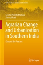 Sheetal Patil, Seem Purushothaman, Seema Purushothaman - Agrarian Change and Urbanization in Southern India