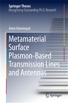 Amin Kianinejad - Metamaterial Surface Plasmon-Based Transmission Lines and Antennas