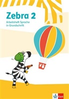 Nin Alexy, Nina Alexy, Imk Bünstorf, Imke Bünstorf, Karin u a Eschenbach - Zebra. Ausgabe ab 2018: 2. Schuljahr, Arbeitsheft Sprache in Grundschrift