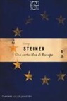 George Steiner - Una certa idea di Europa