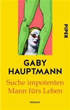 Gaby Hauptmann - Suche impotenten Mann fürs Leben