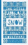 Sally Coulthard, Coulthard Sally - The Little Book of Snow