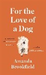Amanda Brookfield - For the Love of a Dog