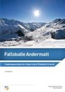 Marc Rüdisühli, Marc Rüdisühli-Steffen, Silvia Rüdisühli-Steffen - Fallstudie Andermatt