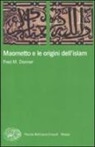 Fred M. Donner, R. Tottoli - Maometto e le origini dell'Islam