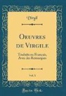 Virgil Virgil - Oeuvres de Virgile, Vol. 1