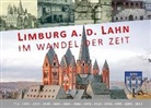 Christoph Waldecker - Limburg a.d. Lahn im Wandel der Zeit