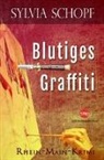 Sylvia Schopf - Blutiges Graffiti