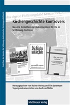 Raine Hering, Rainer Hering, Lorentzen, Lorentzen, Tim Lorentzen, Müller... - Kirchengeschichte kontrovers